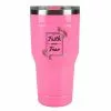 Lincoln Outfitters "Faith Over Fear" 30 oz. Religious Tumbler, Pink - 89-635-0204 - Tumblers